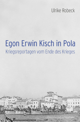 Egon Erwin Kisch in Pola
