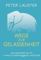 Wege zur Gelassenheit