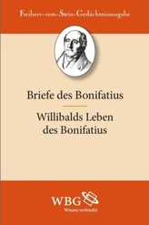 Briefe des Bonifatius, Willibalds Leben des Bonifatius. Bonifatii epistulae, Willibaldi vita Bonifatii