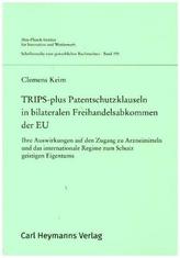 TRIPS-plus Patentschutzklauseln in bilateralen Freihandelsabkommen der EU
