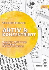 Aktiv & Konzentriert: Kognitive Aktivierung für Senioren. Bd.2