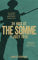 24 Hours at The Somme 1 July 1916