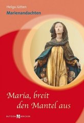 Maria, breit den Mantel aus