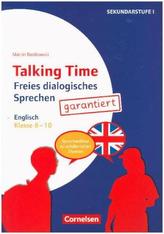 Talking Time - Freies dialogisches Sprechen garantiert! - Englisch Klasse 8-10