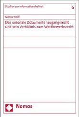 Das unionale Dokumentenzugangsrecht und sein Verhältnis zum Wettbewerbsrecht
