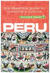 Peru - Culture Smart!