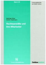 Rechtsanwälte und ihre Mitarbeiter: Eine arbeitspsychologische Studie zur Zusammenarbeit in Anwaltskanzleien