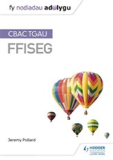  Fy Nodiadau Adolygu: CBAC TGAU Ffiseg (My Revision Notes: WJEC GCSE Physics, Welsh-language Edition)