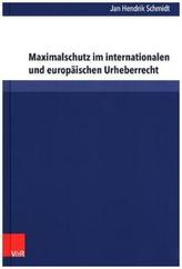 Maximalschutz im internationalen und europäischen Urheberrecht