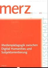 Medienpädagogik zwischen Digital Humanities und Subjektorientierung