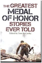 Greatest Medal of Honor Stories Ever Told