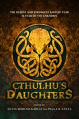  Cthulhu\'s Daughters: Stories of Lovecraftian Horror