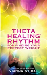 ThetaHealing (R) Rhythm for Finding Your Perfect Weight