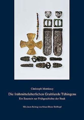 Die frühmittelalterlichen Grabfunde Tübingens Die frühmittelalterlichen Grabfunde Tübingens