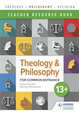  Theology and Philosophy for Common Entrance 13+ Teacher Resource Book