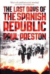 The Last Days Of The Spanish Republic