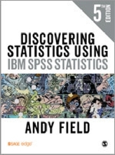 Discovering Statistics Using IBM SPSS Statistics