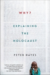 Why? - Explaining the Holocaust