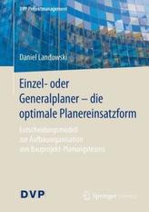 Einzel- oder Generalplaner - die optimale Planereinsatzform