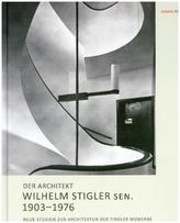 Der Architekt Willi Stigler sen. 1903-1976