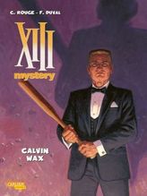 XIII Mystery - Calvin Wax