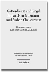 Gottesdienst und Engel im antiken Judentum und frühen Christentum