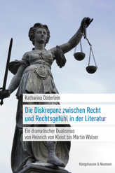 Die Diskrepanz zwischen Recht und Rechtsgefühl in der Literatur