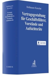 Vertragsgestaltung für Geschäftsführer, Vorstände und Aufsichtsräte