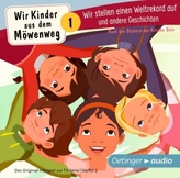 Wir Kinder aus dem Möwenweg - Wir stellen einen Weltrekord auf und andere Geschichten, 1 Audio-CD