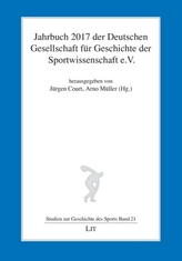 Jahrbuch 2017 der Deutschen Gesellschaft für Geschichte der Sportwissenschaft e.V.