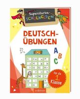 Superstarke Schulhelden - Deutsch-Übungen für die 1. Klasse