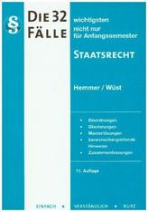 Die 32 wichtigsten Fälle Staatsrecht nicht nur für Anfangssemester