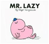 Mr. Lazy