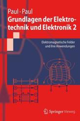 Grundlagen der Elektrotechnik und Elektronik. Bd.2