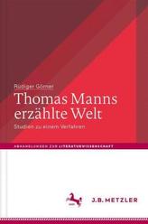 Thomas Manns erzählte Welt