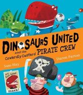 Dinosaurs United and The Cowardly Custard Pirates