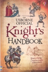 The Usborne Official Knight's Handbook