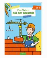 Mein Malbuch - Auf der Baustelle