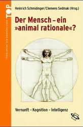 Der Mensch - ein 'animal rationale'?