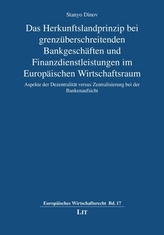 Das Herkunftslandprinzip bei grenzüberschreitenden Bankgeschäften und Finanzdienstleistungen im Europäischen Wirtschaftsraum