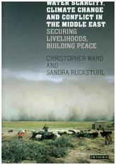 Water Scarcity, Climate Change and Conflict in the Arab World