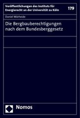 Die Bergbauberechtigungen nach dem Bundesberggesetz
