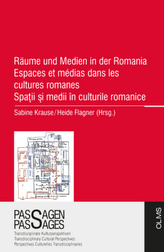 Räume und Medien in der Romania / Espaces et médias dans les cultures romanes / Spatii si medii în culturile romanice