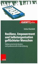 Resilienz, Empowerment und Selbstorganisation geflüchteter Menschen