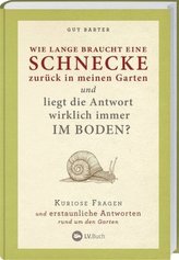 Wie lange braucht eine Schnecke zurück in meinen Garten und liegt die Antwort wirklich immer im Boden?