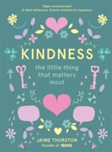 Kindness - The Little Thing that Matters most