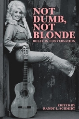 Not Dumb Not Blonde: Dolly In Conversation (Book About Music)