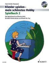 Klavier spielen - mein schönstes Hobby, Spielbuch m. Audio-CD. Bd.2