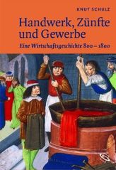 Handwerk, Zünfte und Gewerbe