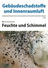 Gebäudeschadstoffe und Innenraumluft - Fachzeitschrift zum Schutz von Gesundheit und Umwelt bei baulichen Anlagen. H.1.2018